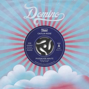 Caitlin Rose/Piledriver Waltz@7 Inch Single